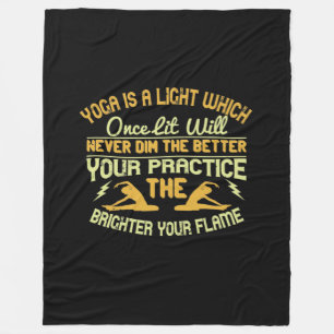 Yoga is a light, which once lit will never dim. Th Fleece Blanket