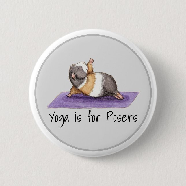 Yoga is For Posers Funny Guinea Pig  6 Cm Round Badge (Front)