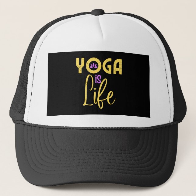 Yoga Is Life Yoga Meditaion Trucker Hat (Front)