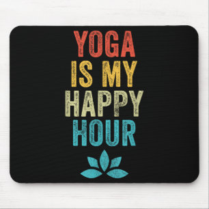 Yoga Is My Happy Hour Meme Vintage Funny Yoga Sayi Mouse Pad