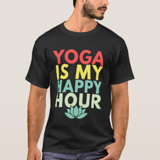 Yoga is My Happy Hour T-Shirt