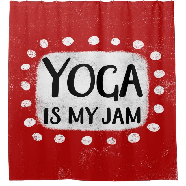 Yoga Is My Jam Shower Curtain (Front)