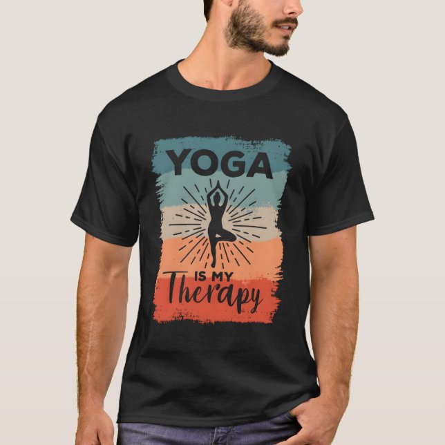 Yoga Is My Therapy Meditation T-Shirt (Front)