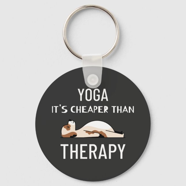 Yoga It's Cheaper Than Therapy Key Ring (Front)