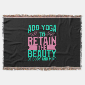 Yoga Lover | Add Yoga To Retain The Beauty Throw Blanket