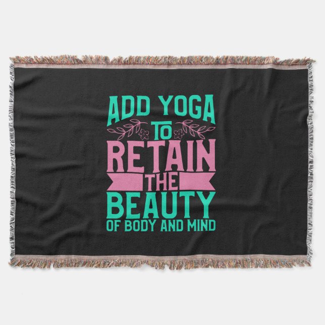 Yoga Lover | Add Yoga To Retain The Beauty Throw Blanket (Front)