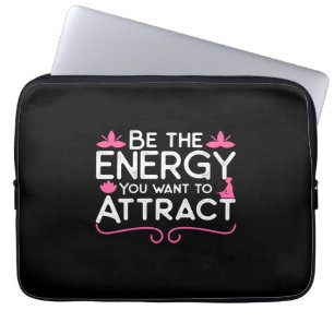Yoga Lover Be The Energy You Want To Attract Laptop Sleeve