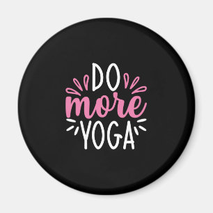 Yoga Lover   Do More Yoga Magnet