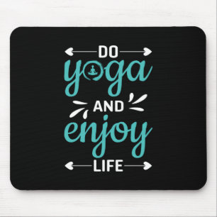 Yoga Lover Do Yoga And Enjoy Life Mouse Pad