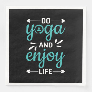 Yoga Lover Do Yoga And Enjoy Life Napkin