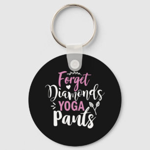 Yoga Lover Forget Diamonds Yoga Pants Key Ring