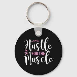 Yoga Lover Hustle For The Muscle Key Ring