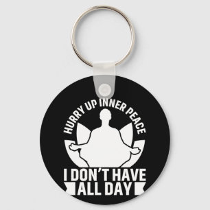 Yoga Lover I Do Not Have All Day Key Ring