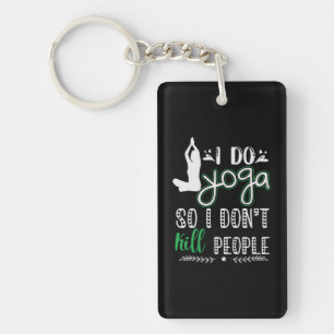 Yoga Lover   I Do Yoga Key Ring