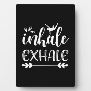 Yoga Lover Inhale To Exhale Plaque