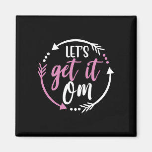 Yoga Lover   Lets Get It Om Magnet