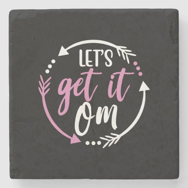 Yoga Lover | Lets Get It Om Stone Coaster (Front)
