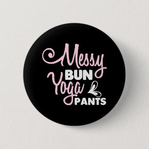 Yoga Lover Messy Bun Yoga Pants 6 Cm Round Badge