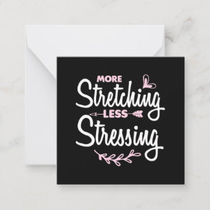 Yoga Lover More Stretching Less Stressing Card