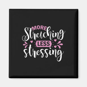 Yoga Lover   More Stretching Less Stressing Magnet
