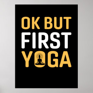 Yoga Lover   Ok But First Yoga Poster