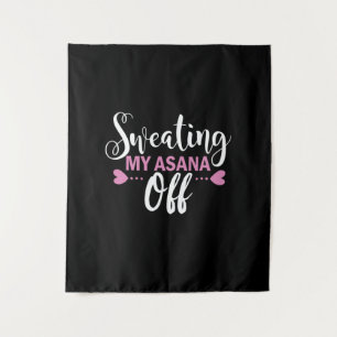 Yoga Lover   Sweating My Asana Off Tapestry