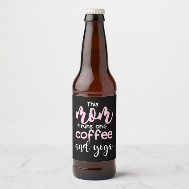 Yoga Lover | This Mom Runs On Coffee And Yoga Beer Bottle Label (Front)