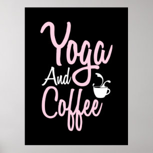 Yoga Lover   Yoga And Coffee Poster