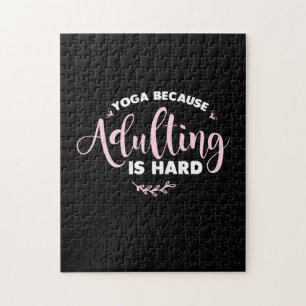 Yoga Lover Yoga Because Adulting Is Hard Jigsaw Puzzle