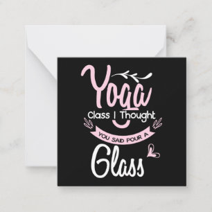 Yoga Lover Yoga Class I Thought You Said Card