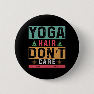 Yoga Lover Yoga Hair Do Not Care 6 Cm Round Badge
