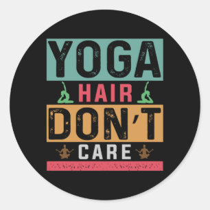Yoga Lover Yoga Hair Do Not Care Classic Round Sticker