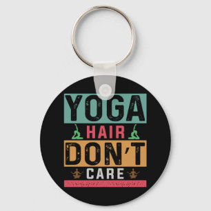 Yoga Lover   Yoga Hair Do Not Care Key Ring