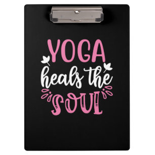 Yoga Lover Yoga Heals The Soul Clipboard