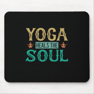 Yoga Lover Yoga Heals The Soul Mouse Pad