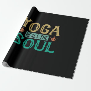 Yoga Lover Yoga Heals The Soul Wrapping Paper