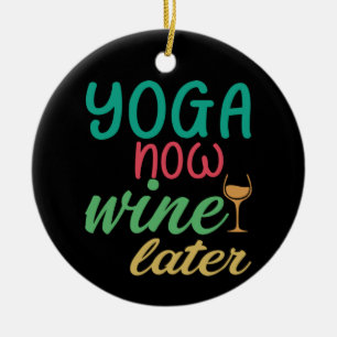 Yoga Lover Yoga Now Wine Later Ceramic Tree Decoration