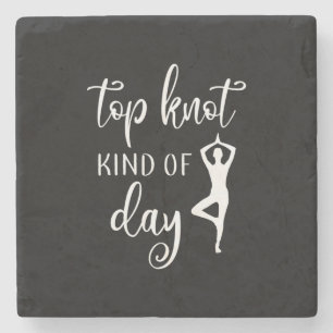 Yoga Lover Yoga Top Knot Kind Of Day Stone Coaster