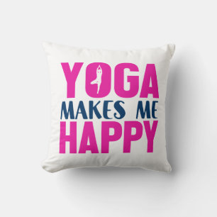 Yoga makes me happy      cushion