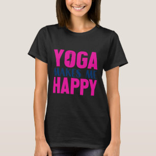 Yoga Makes Me Happy T-Shirt