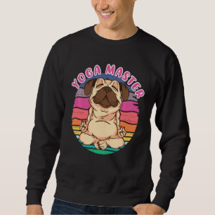 Yoga Master Pug Dog Funny Animal Vintage Meditatio Sweatshirt