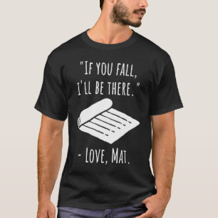 Yoga Mat Quote Meditation yoga T-Shirt