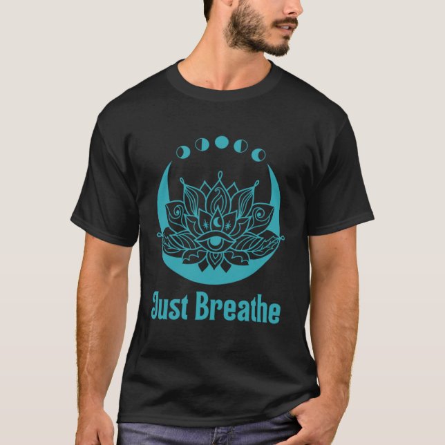 Yoga Meditation Just Breathe Moon Phase Spiritual  T-Shirt (Front)