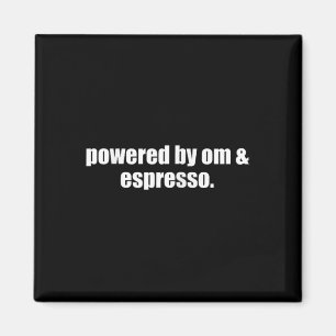 Yoga Mom Espresso Powered By Om And Espresso Coffe Magnet