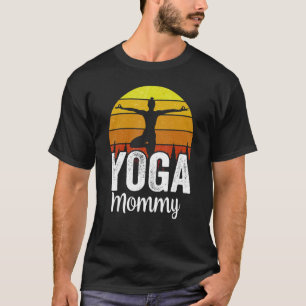 Yoga Mommy Mom Hobby Mother Mama Mother's Day T-Shirt
