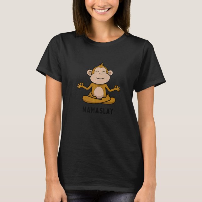 Yoga Monkey Namaslay Zen Joke Pun Yoga T-Shirt (Front)