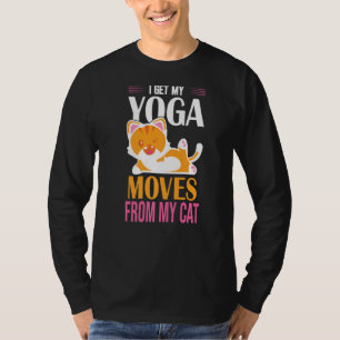 Yoga Moves From My Cat  Funny Cat T-Shirt