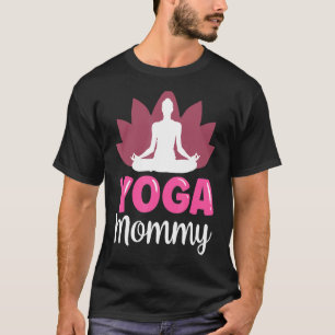 Yoga Mummy Mother Hobby Mum Mama Mother's Day T-Shirt