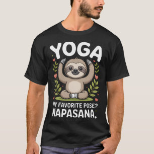 Yoga My Favorite Pose Napasana Sloth _1 T-Shirt