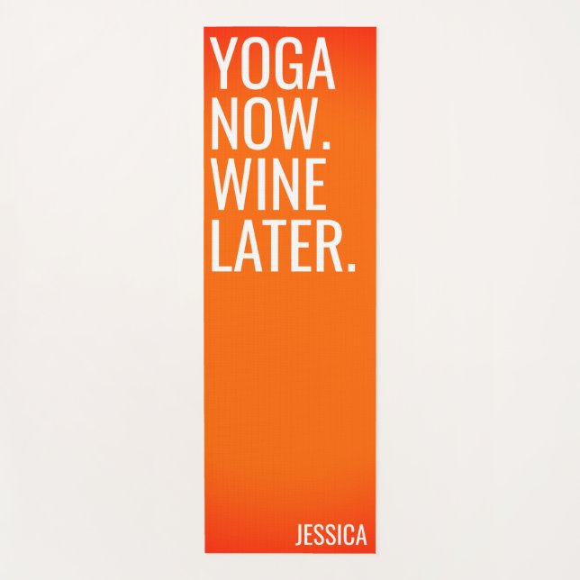 Yoga Now Wine Later Funny Orange Reversible Mat (Front)
